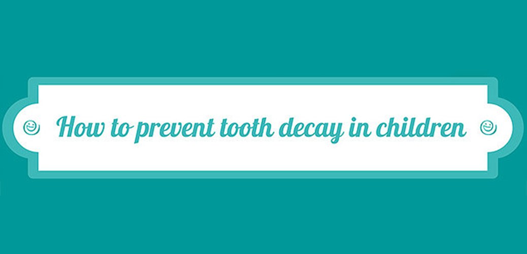 Quick Guide on How to Prevent Tooth Decay in Children